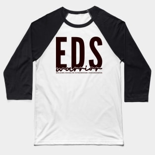 Ehlers-Danlos Syndrome: EDS Warrior Black Baseball T-Shirt